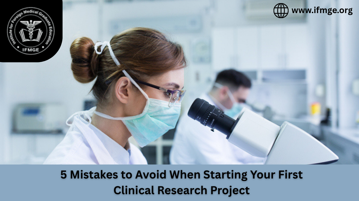 5 Mistakes to Avoid When Starting Your First Clinical Research Project