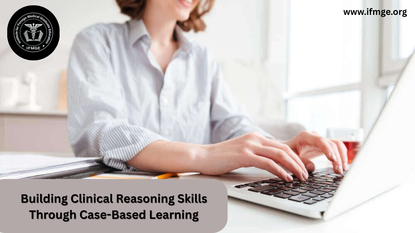 Building Clinical Reasoning Skills Through Case-Based Learning